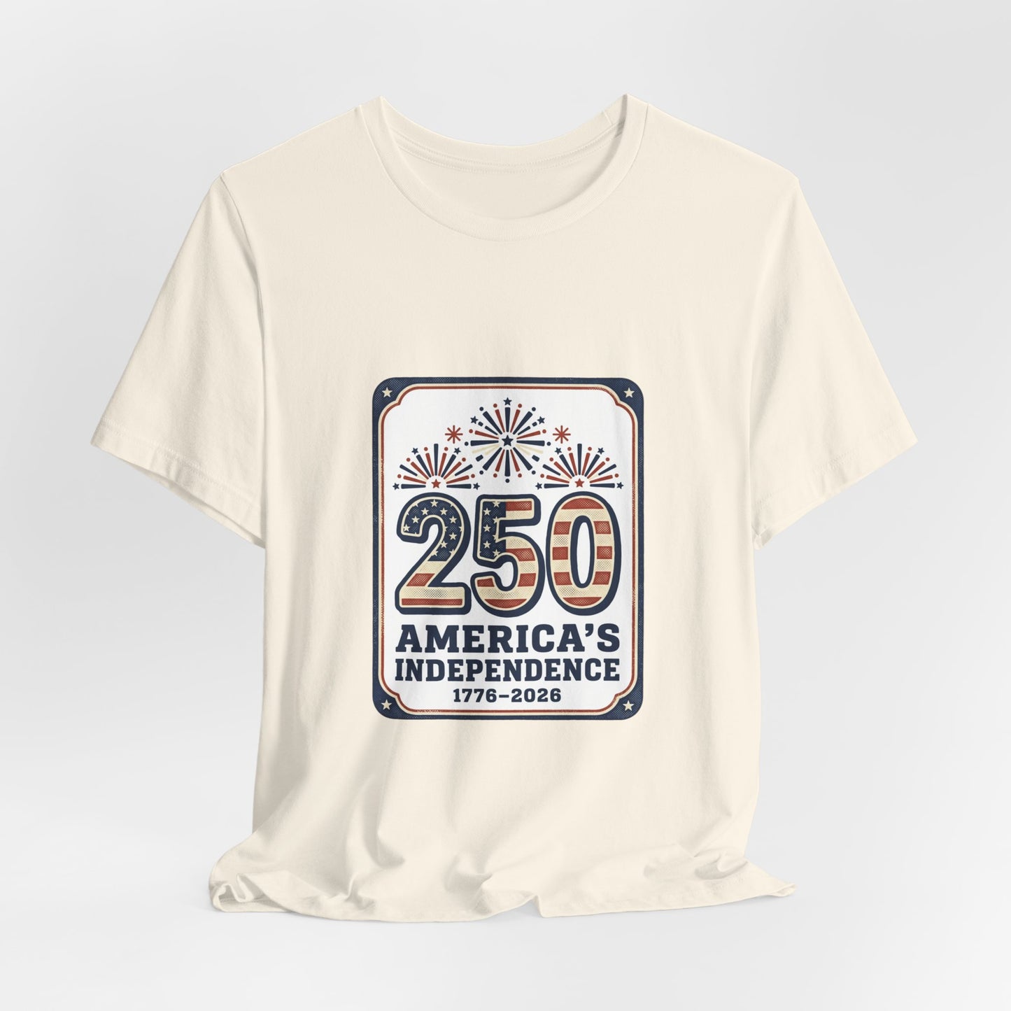 250 Years America’s Independence 1776-2026 Tee | Patriotic 4th of July