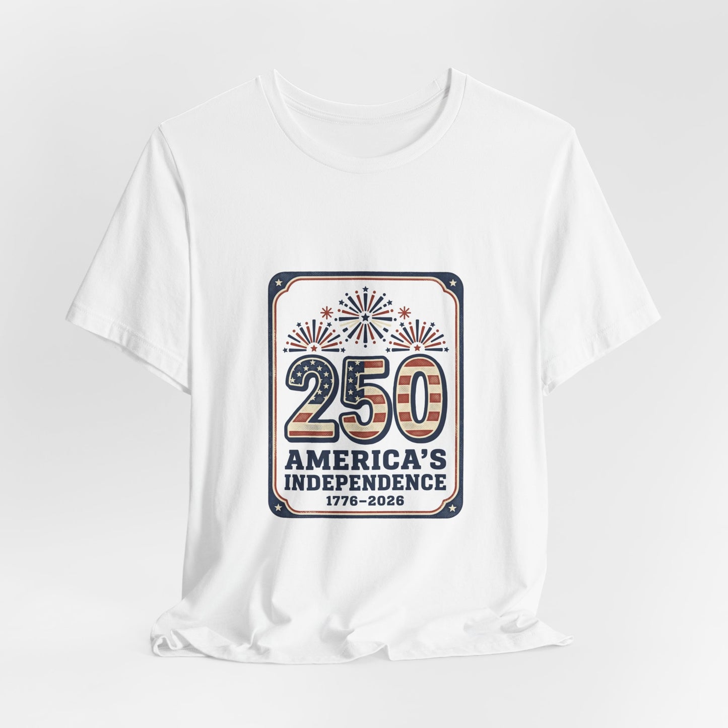 250 Years America’s Independence 1776-2026 Tee | Patriotic 4th of July