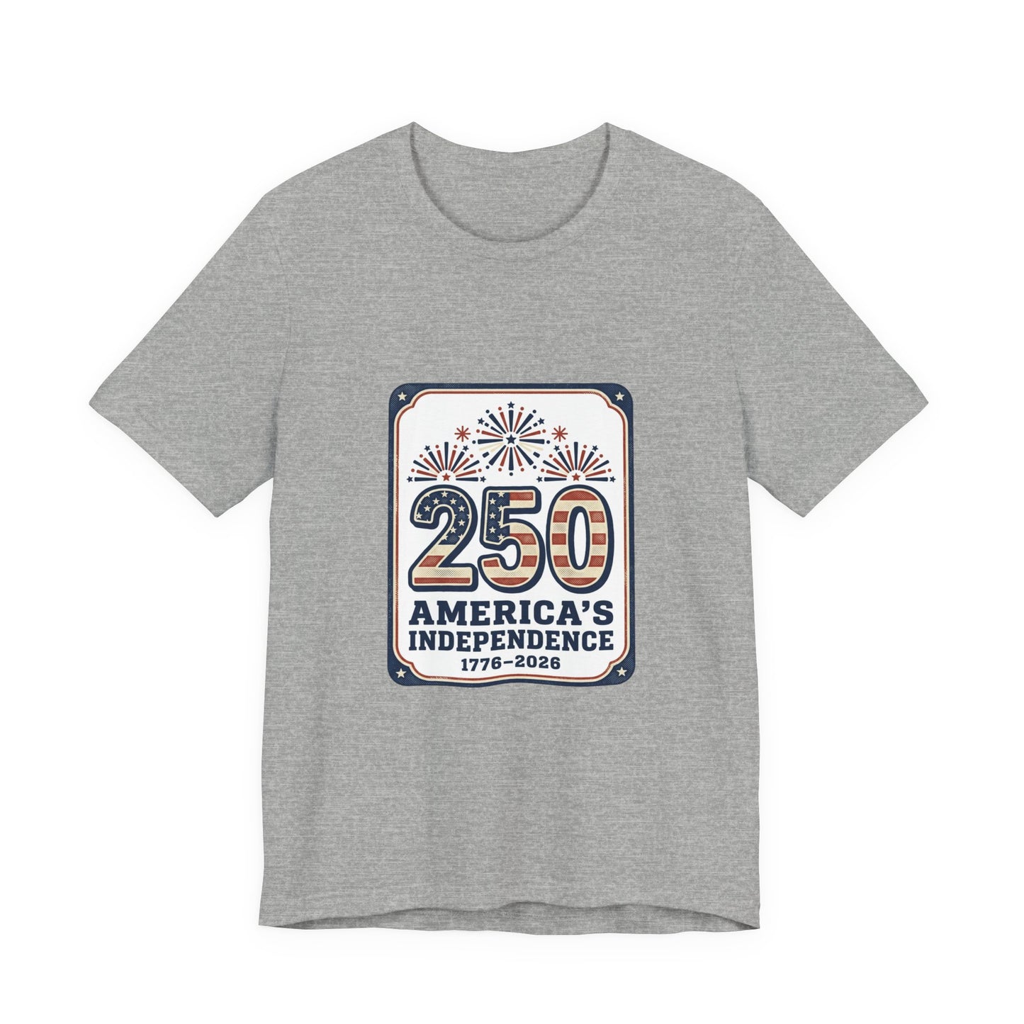 250 Years America’s Independence 1776-2026 Tee | Patriotic 4th of July