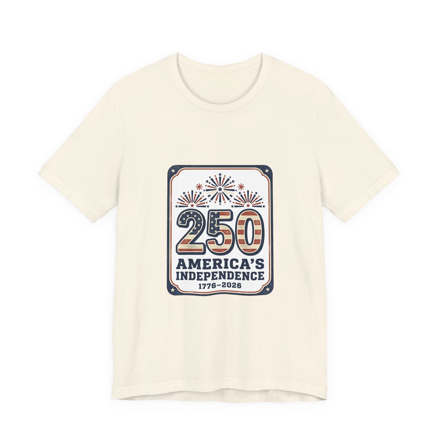 250 Years America’s Independence 1776-2026 Tee | Patriotic 4th of July