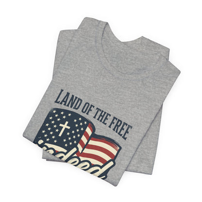 Land of the Free Indeed T‑Shirt | Faith & Freedom 4th of July
