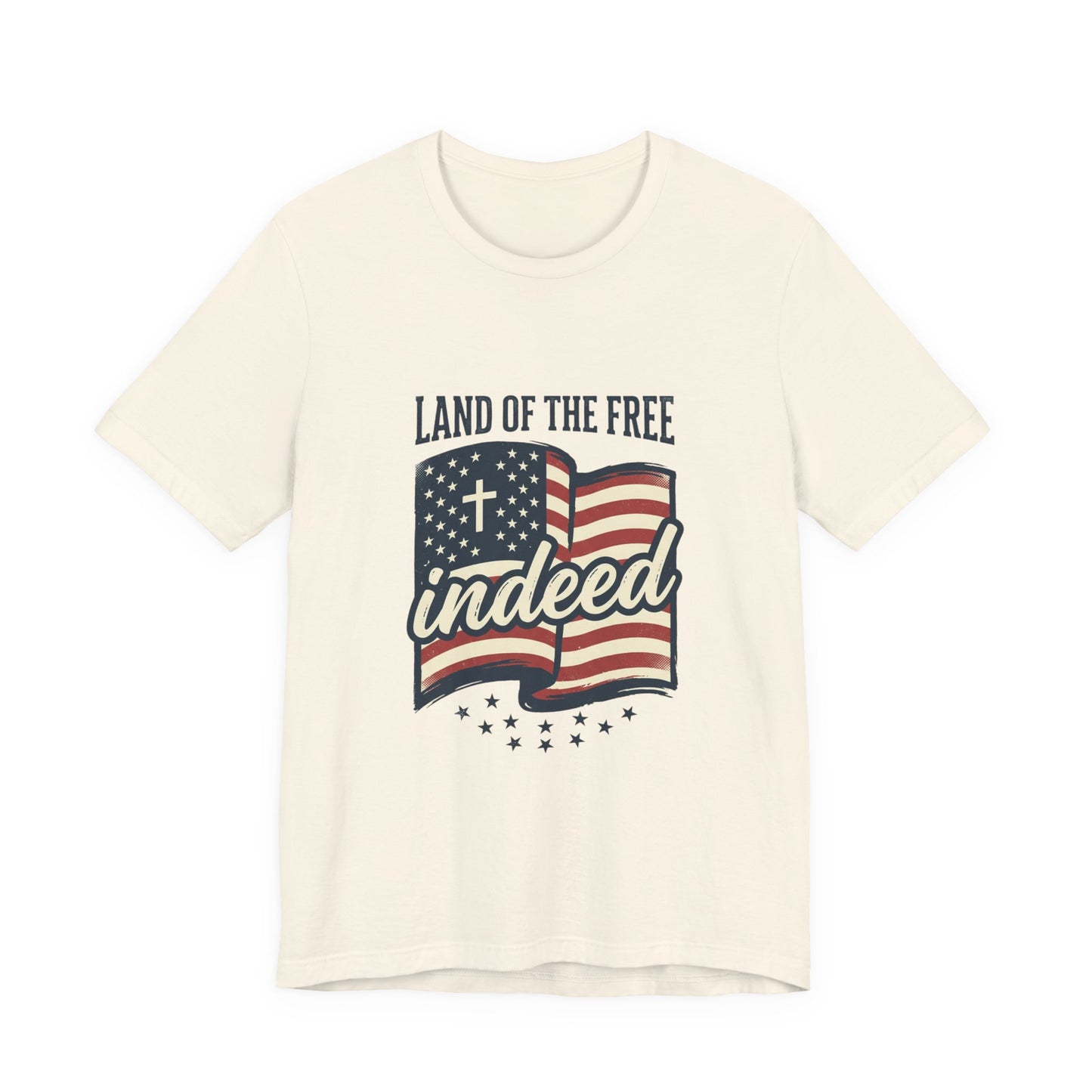 Land of the Free Indeed T‑Shirt | Faith & Freedom 4th of July