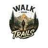 Walk Your Trails