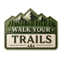 Walk Your Trails